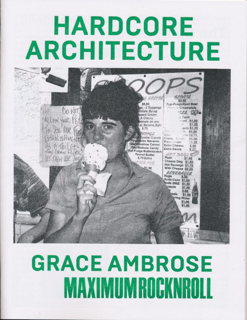 Hardcore Architecture: Grace Ambrose / Maximum Rock n Roll, 2016 Grace Ambrose, Marc Fischer et Public Collectors