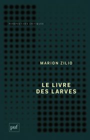 Le livre des larves, Marion Zilio